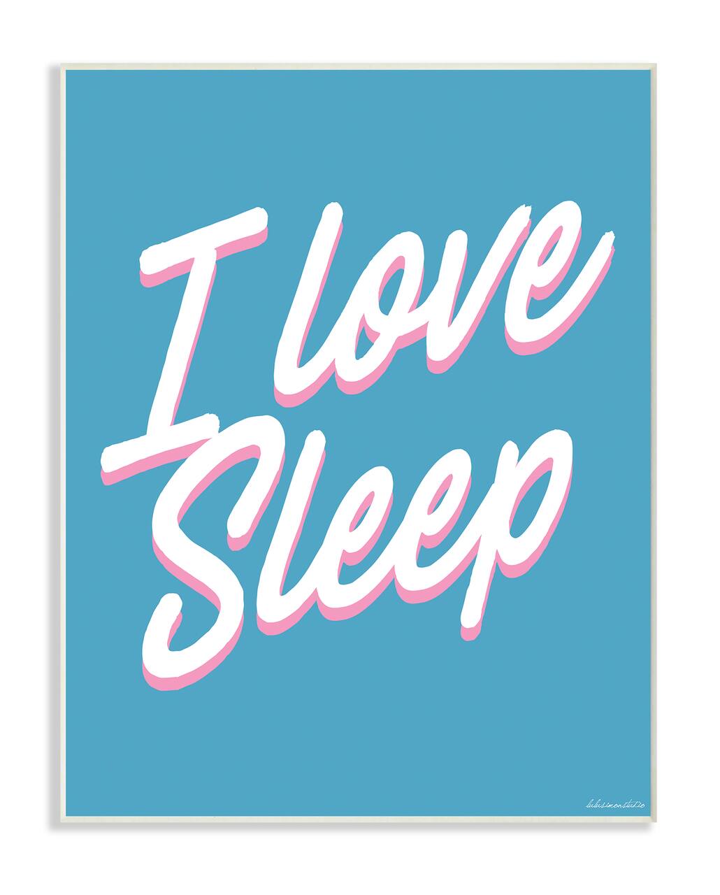 Stupell Industries I Love Sleep Typography Wall Plaque